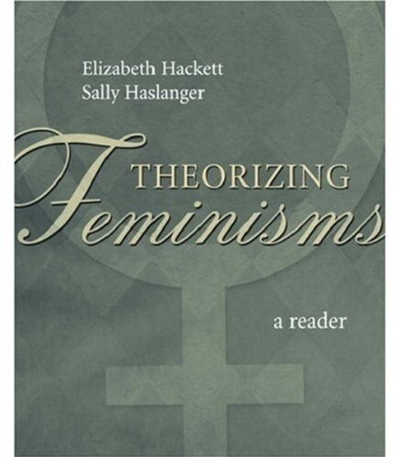 Theorizing Feminisms: A Reader