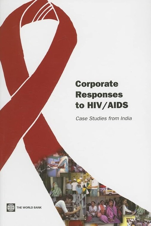 Corporate responses to HIV/AIDS :case studies from India