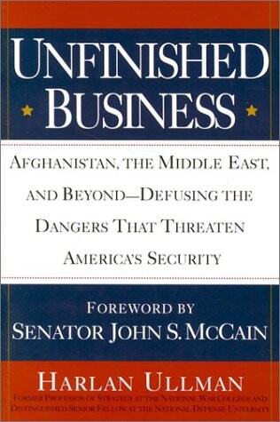 Unfinished business : Afghanistan, the Middle East, and beyond : defusing the dangers that threaten America's security