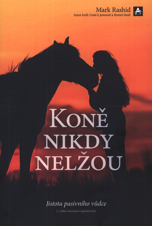 Koně nikdy nelžou : jistota pasivního vůdce