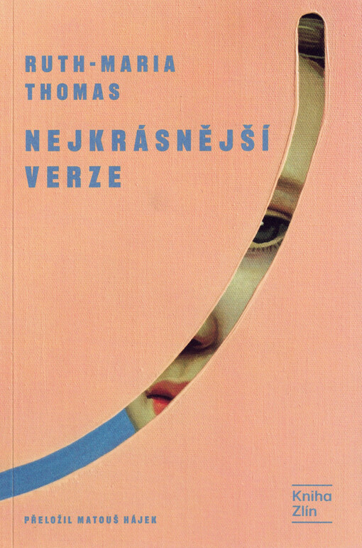 Nejkrásnější verze / Ruth-Maria Thomas ; přeložil Matouš Hájek