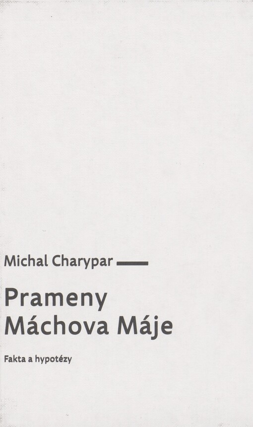 Prameny Máchova Máje: fakta a hypotézy