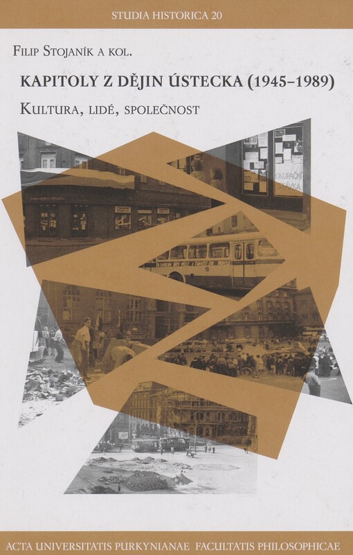 Kapitoly z dějin Ústecka (1945-1989): kultura, lidé, společnost