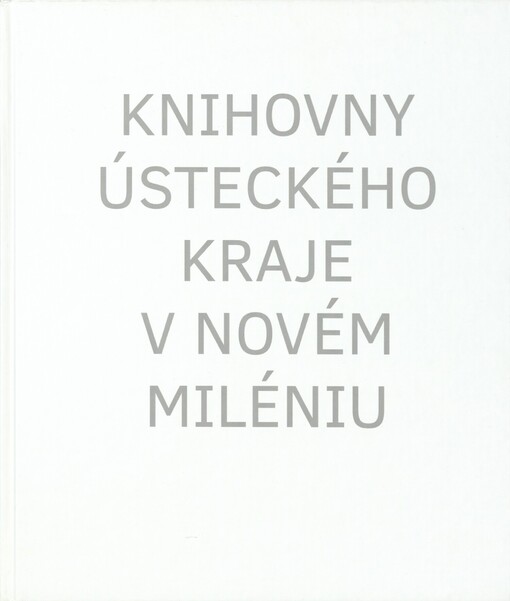 Knihovny Ústeckého kraje v novém miléniu