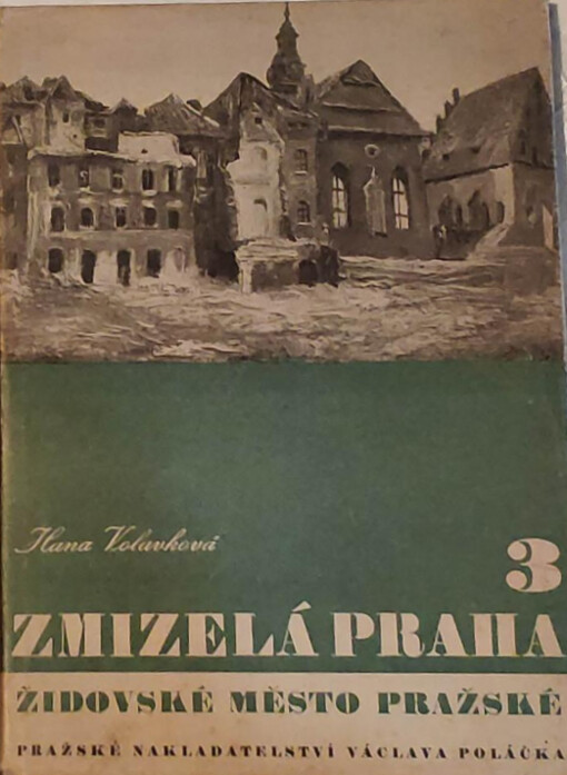 Židovské město pražské: Zmizelá Praha