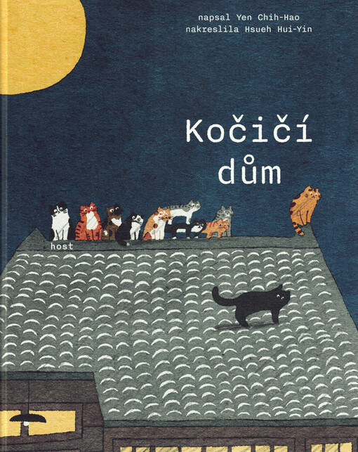 Kočičí dům / napsal Yen Chih-Hao ; nakreslila Hsueh Hui-Yin ; přeložils Zuzana Li