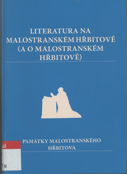 Literatura na Malostranském hřbitově (a o Malostranském hřbitově): památky Malostranského hřbitova
