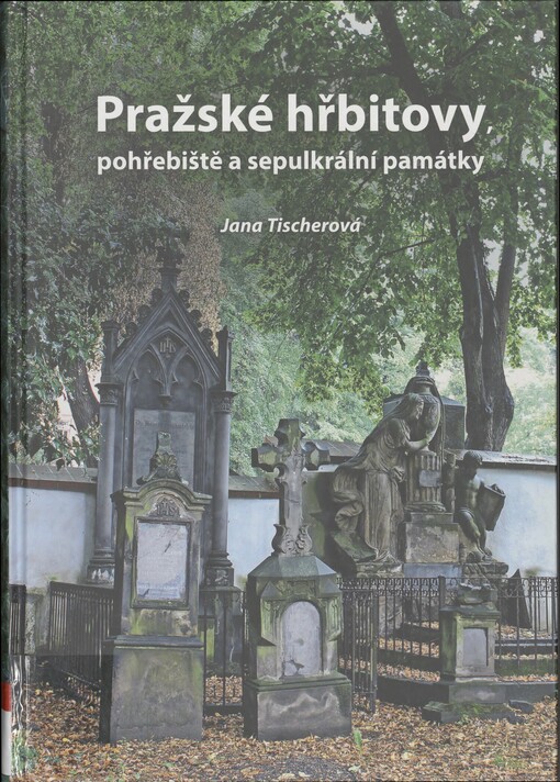 Pražské hřbitovy, pohřebiště a sepulkrální památky