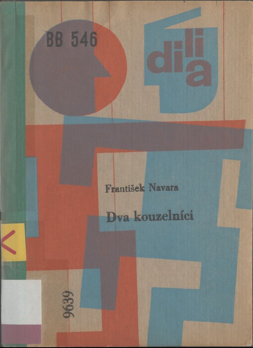 Dva kouzelníci aneb Barnabáš a Morénes: loutková hra pro malé diváky, ale i pro jejich tatínky, dědečky, strýčky, maminky, babičky a jiné příbuzné