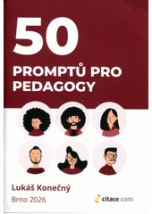 50 promptů pro pedagogy  (odkaz v elektronickém katalogu)