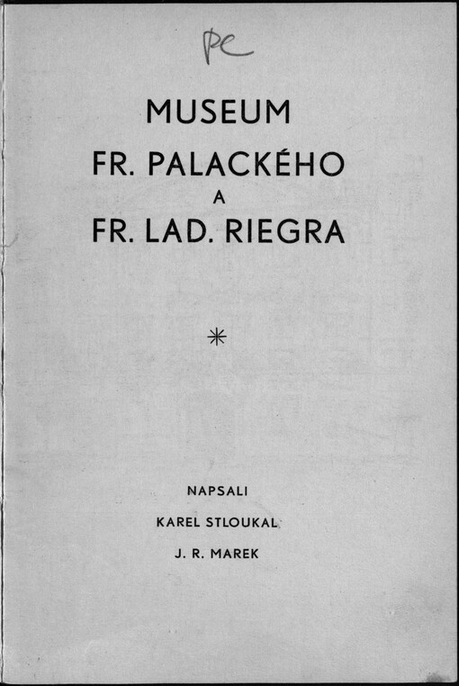 Museum Fr. Palackého a Fr. Lad. Riegra: přetištěno z nedělní přílohy Národních listů z 10.3.1935