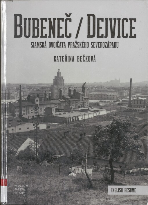 Bubeneč - Dejvice: siamská dvojčata pražského severozápadu