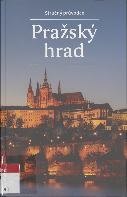 Pražský hrad: stručný průvodce