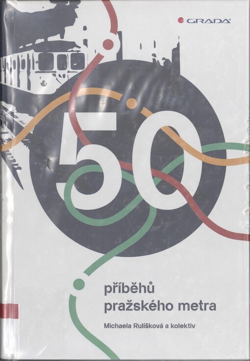 50 příběhů pražského metra