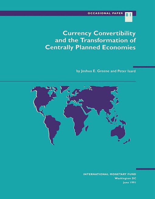 Currency Convertibility and the Transformation of Centrally Planned Economies (Occasional Paper (Intl Monetary Fund))
