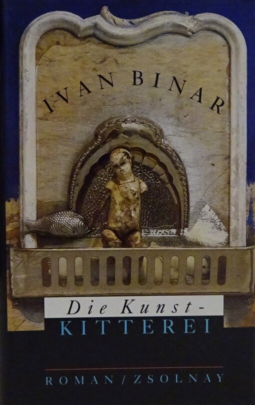 Die Kunstkitterei :Roman