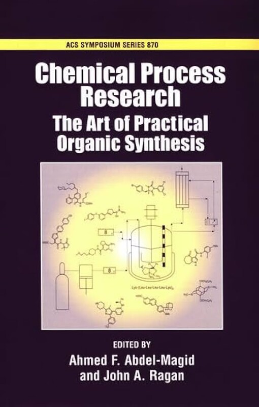 Chemical process research :the art of practical organic synthesis