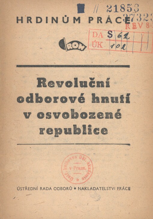 Revoluční odborové hnutí v osvobozené republice: [inf. brožurka
