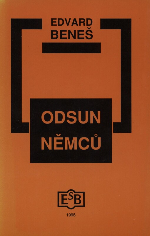 Odsun Němců: výbor z Pamětí a projevů doplněný edičními přílohami
