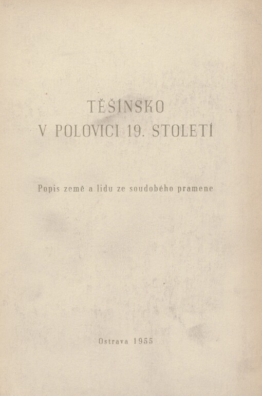 Těšínsko v polovici 19. století: Popis země a lidu ze soudobého pramene