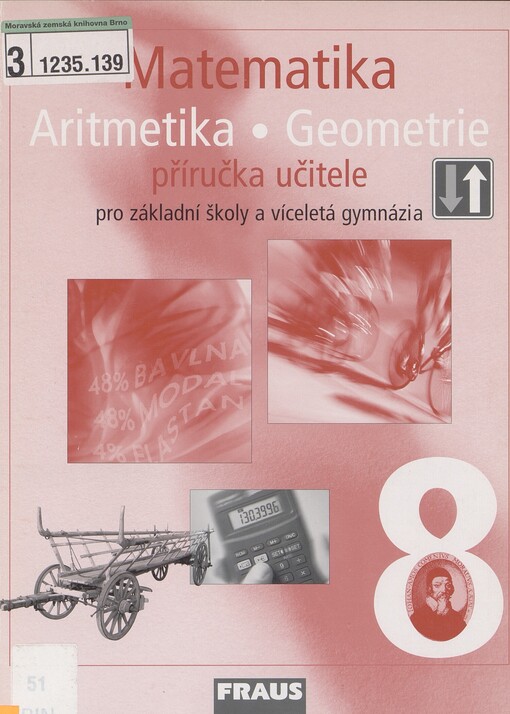 Matematika 8: pro základní školy a víceletá gymnázia. Aritmetika, geometrie : příručka učitele