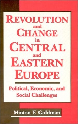 Revolution and change in Central and Eastern Europe : political, economic, and social challenges