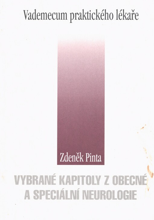 Vybrané kapitoly z obecné a speciální neurologie: vademecum praktického lékaře