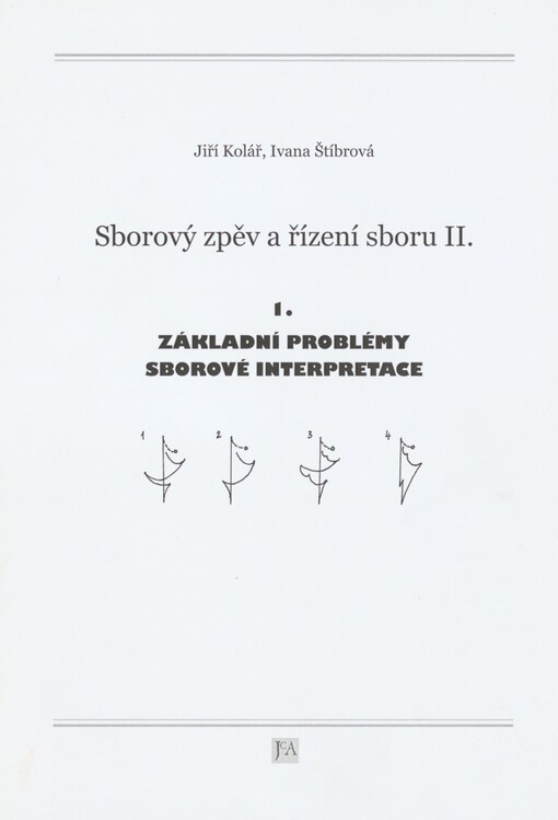 Sborový zpěv a řízení sboru II. 1. Základní problémy sborové interpretace
