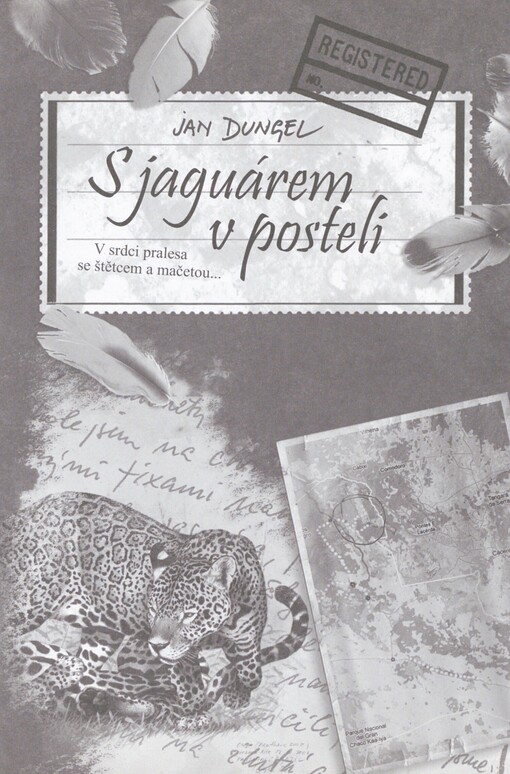 S jaguárem v posteli: v srdci pralesa se štětcem a mačetou--