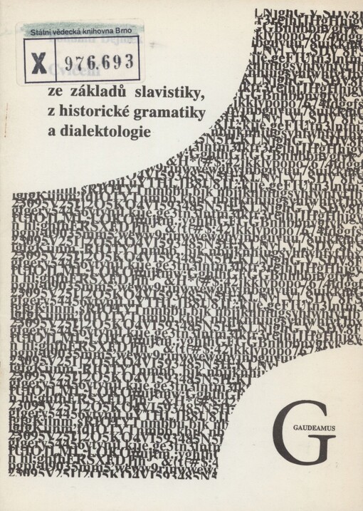 Cvičení ze základů slavistiky, z historické gramatiky a dialektologie: určeno posl. Pedag. fak. v Hradci Králové