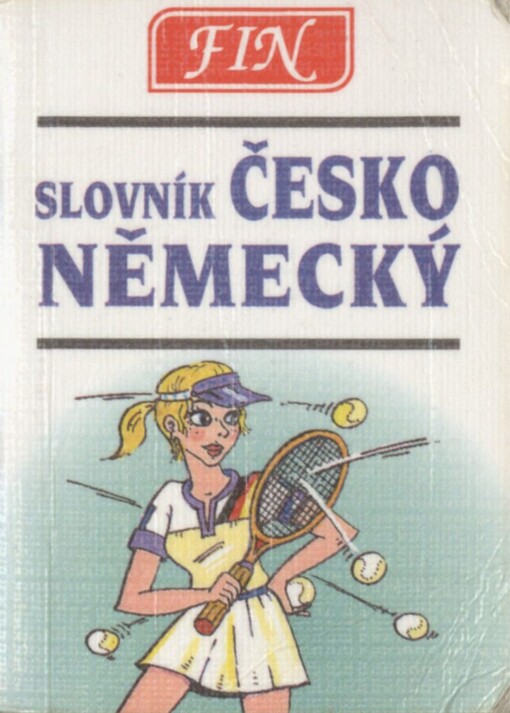 Česko-německý slovník =: Tschechisch-Deutsches Wörterbuch