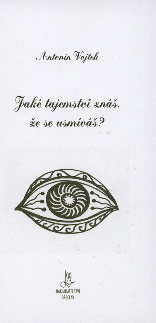 Jaké tajemství znáš, že se usmíváš?