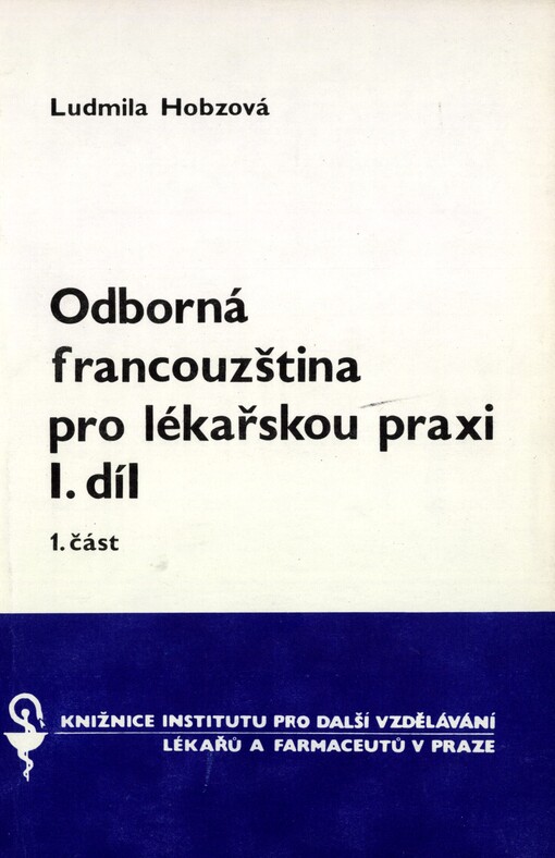 Odborná francouzština pro lékařskou praxi: určeno pro lékaře pracující v zahraničí