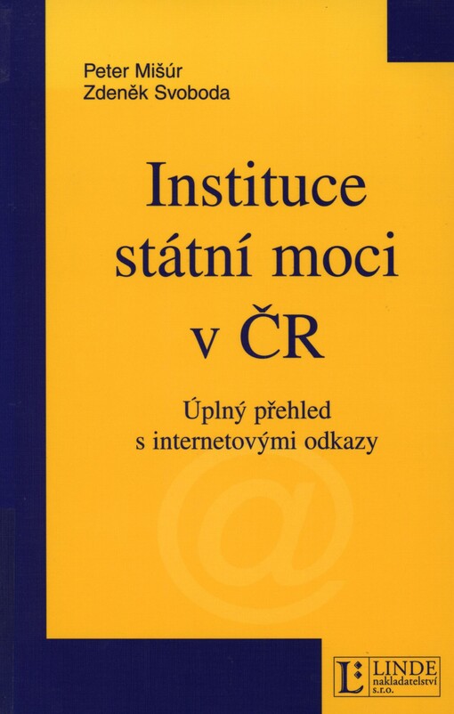 Instituce státní moci v ČR: úplný přehled s internetovými odkazy
