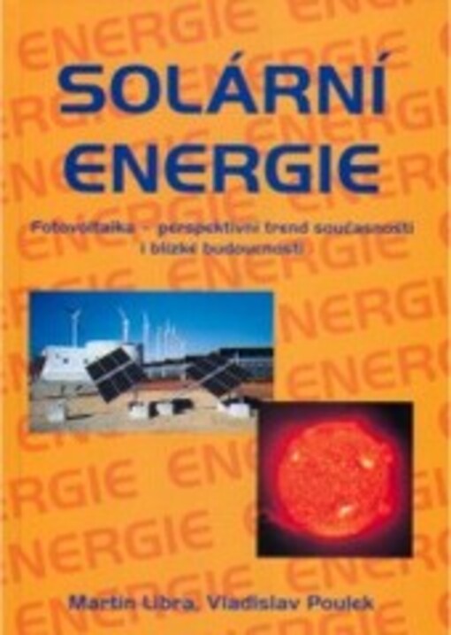 Solární energie : fotovoltaika - perspektivní trend současnosti i blízké budoucnosti