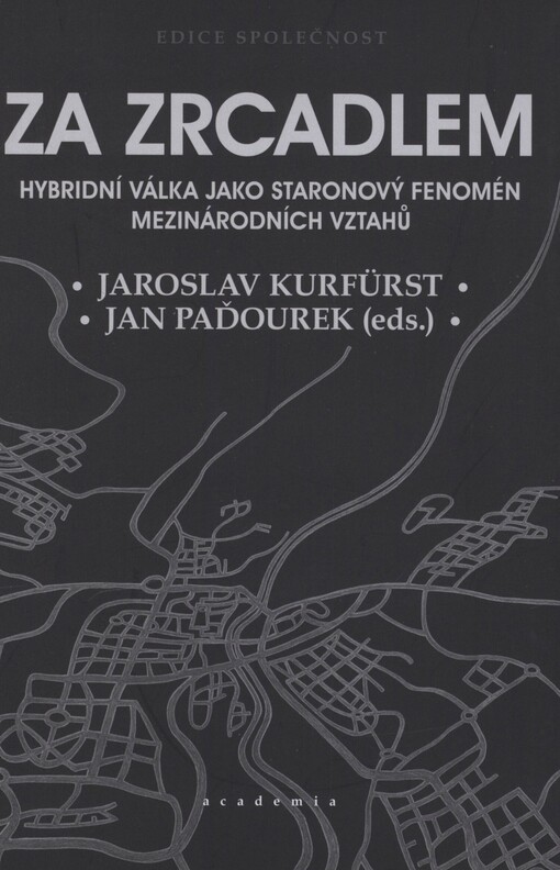 Za zrcadlem: hybridní válka jako staronový fenomén mezinárodních vztahů