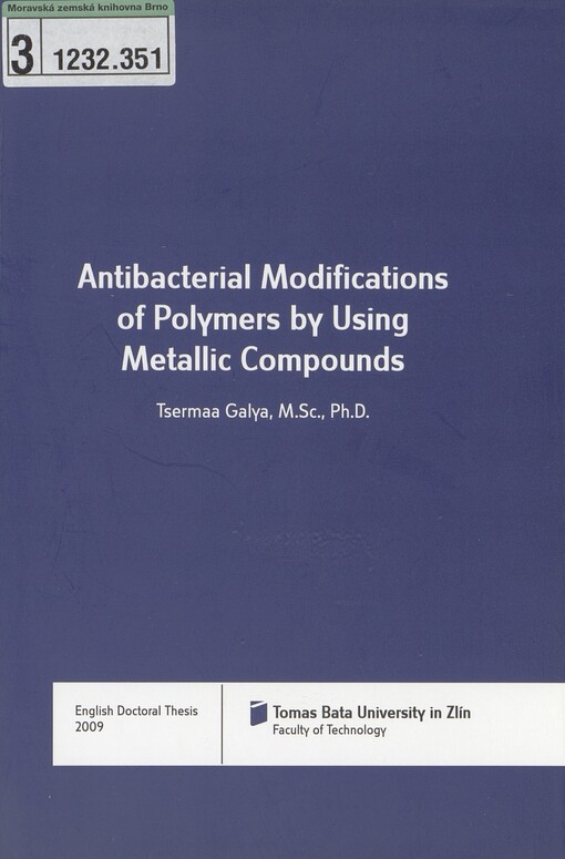 Antibacterial modifications of polymers by using metallic compounds =: Antibakteriální úpravy polymerů pomocí sloučenin kovů : English doctoral thesis