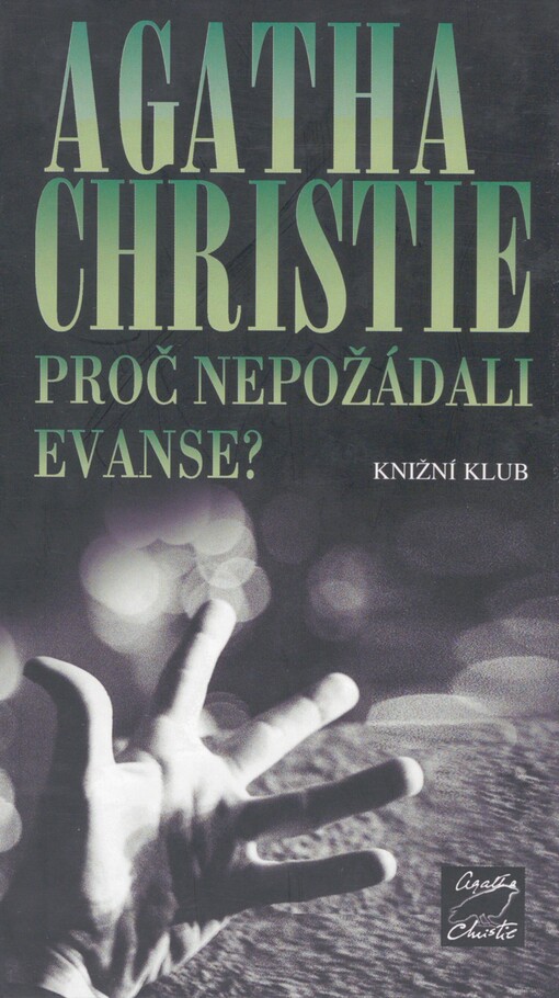 Proč nepožádali Evanse?