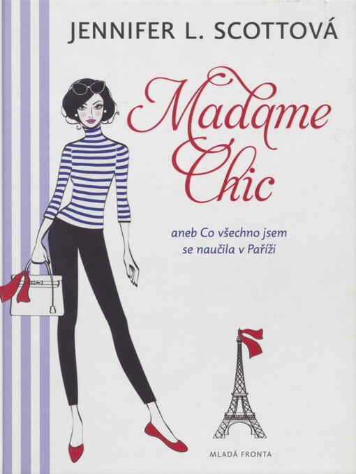 Madame Chic, aneb, Co všechno jsem se naučila v Paříži