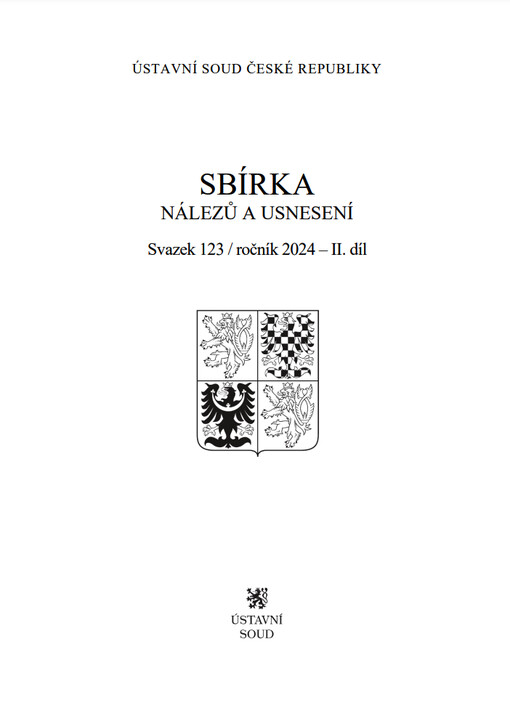 Sbírka nálezů a usnesení Ústavního soudu České republiky : Svazek 123, ročník 2024 – 2. díl
