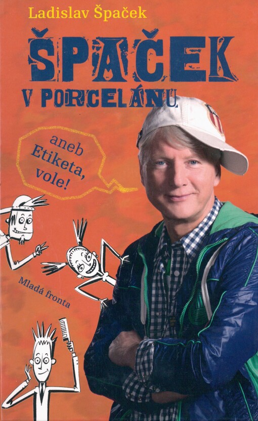 Špaček v porcelánu, aneb, Etiketa, vole!