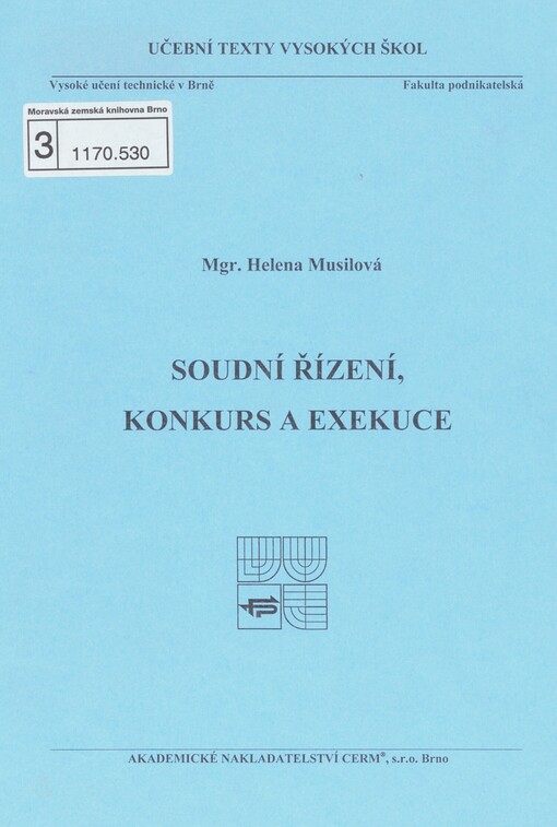 Soudní řízení, konkurs a exekuce