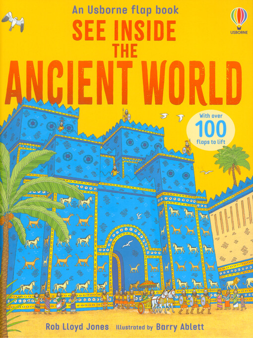 See inside the ancient world : with over 100 flaps to lift