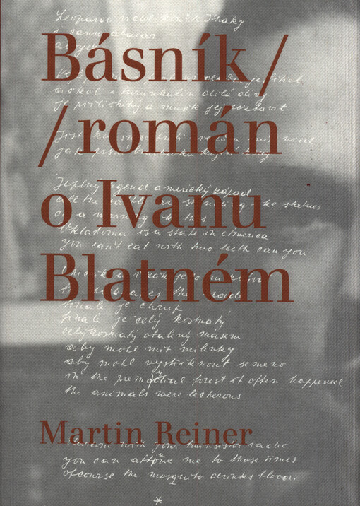 Básník : román o Ivanu Blatném