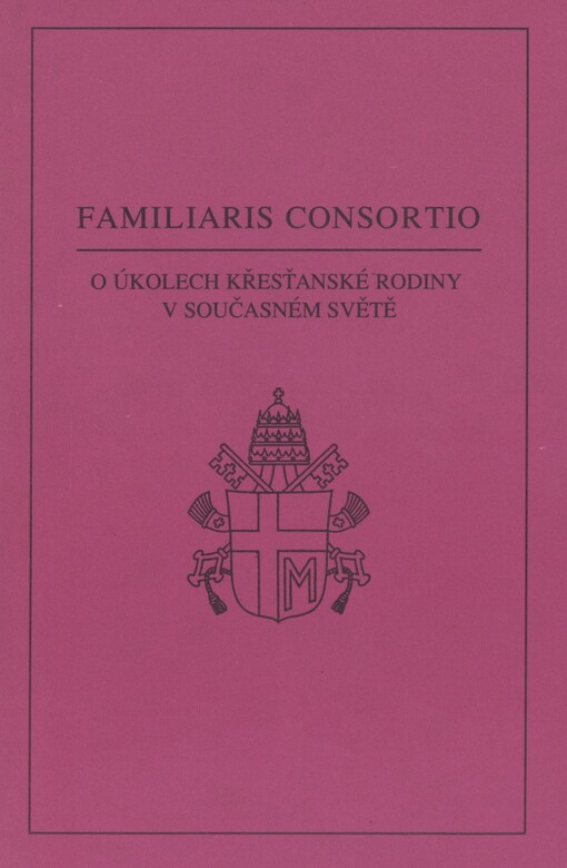 Familiaris consortio: apoštolská adhortace Jana Pavla II. o úkolech křesťanské rodiny v současném světě z 22. listopadu 1981
