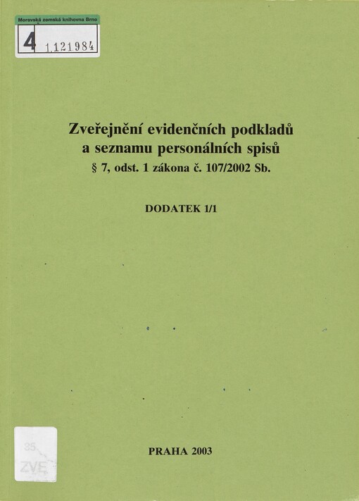 Zveřejnění evidenčních podkladů a seznamu personálních spisů § 7, odst. 1 zákona č. 107/2002 Sb: [seznam spolupracovníků vedených v registračních protokolech StB