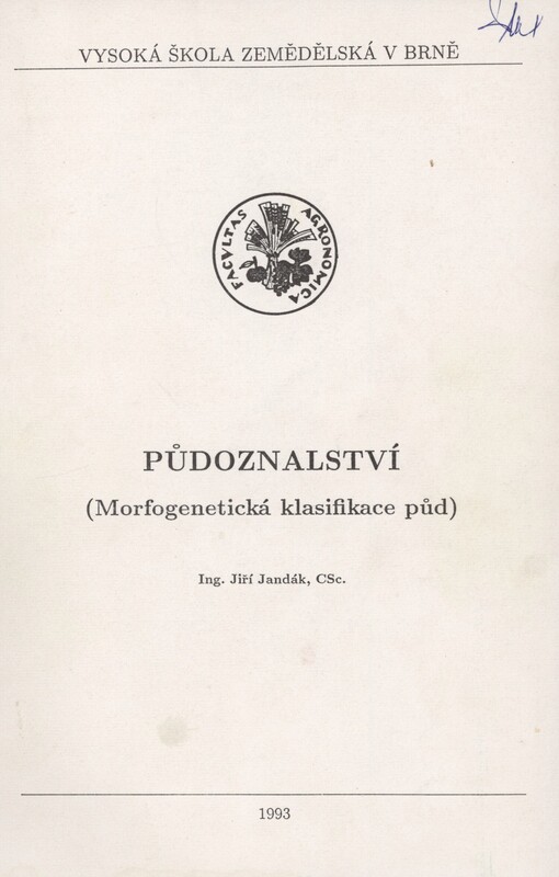 Půdoznalství: (morfogenetická klasifikace půd) : [určeno pro posl. fak. agronomické a zahradnické]