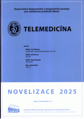 Telemedicína : doporučený diagnostický a terapeutický postup pro všeobecné praktické lékaře 2025  (odkaz v elektronickém katalogu)