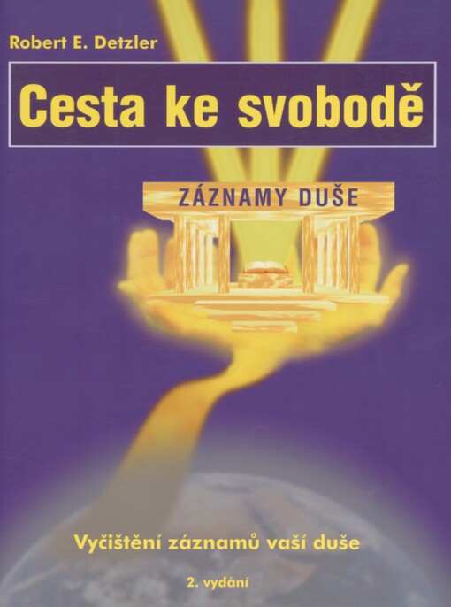 Cesta ke svobodě: vyčištění záznamů vaší duše