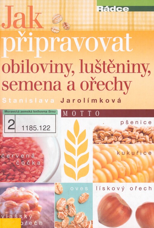 Jak připravovat obiloviny, luštěniny, semena a ořechy